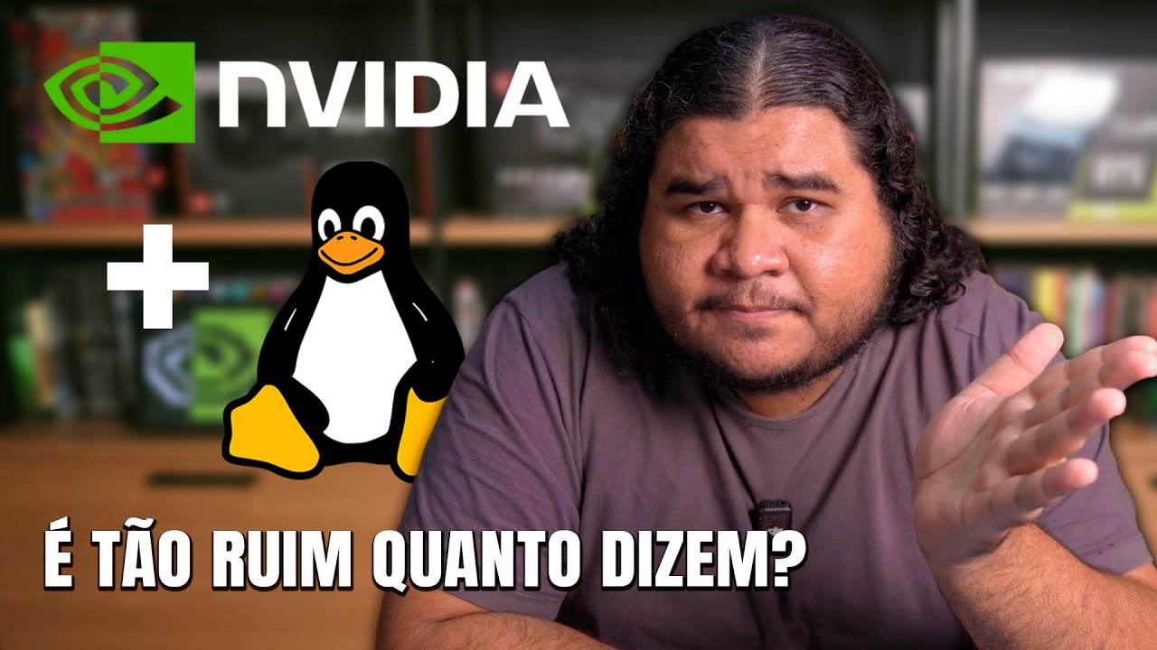 Misturei NVIDIA e Linux porque me disseram que não prestaria!