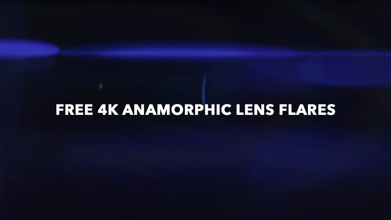 FREE Anamorphic 4k Lens Flare Overlays YouTube