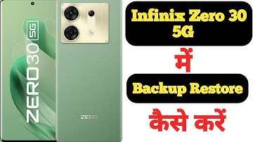 How to backup and restore data in Infinix Zero 30 5G || Infinix Zero 30 5G data backup aur restore |