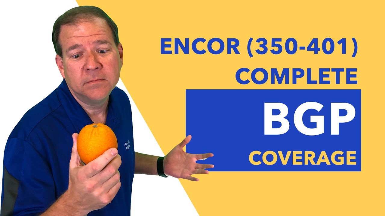 Download BGP - Complete ENCOR (350-401) Exam Coverage