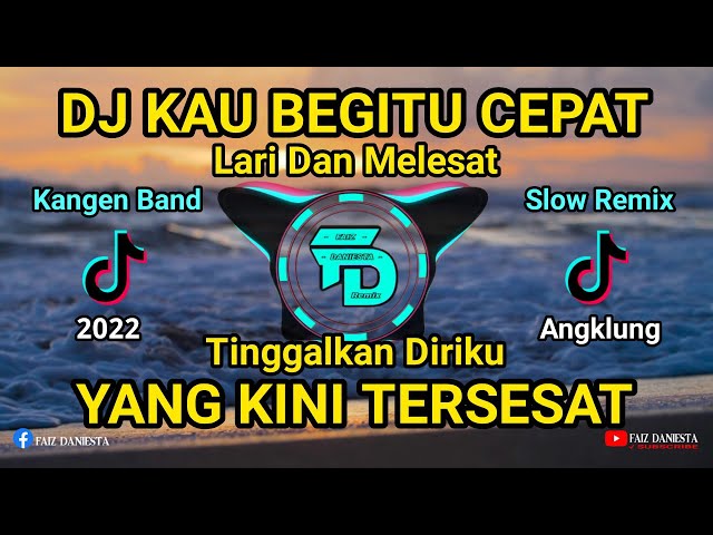 DJ KAU BEGITU CEPAT LARI DAN MELESAT - Kangen Band | SLOW REMIX ANGKLUNG TIKTOK VIRAL FULL BASS 2022 class=