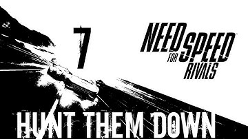Need for Speed: Rivals Walkthrough - (Cop) Walkthrough Part 7 - Chapter 3: Excessive Force - Hunt Them Down