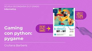 Gaming con python: pygame | Giuliana Barberis