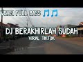 Dj Berakhirlah Sudah Kisah Kita Dj Berakhirlah Sudah Atmosfera Full Bass 