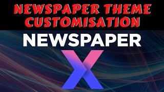 Newspaper Theme Customisation | How to Customise Newspaper Theme Beginner to Expert - HINDI