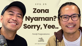 ZONA NYAMAN? SORRY, YEE... HIDUP ISINYA BERJUANG! - PANDJI PRAGIWAKSONO | #PulihNanSelaras