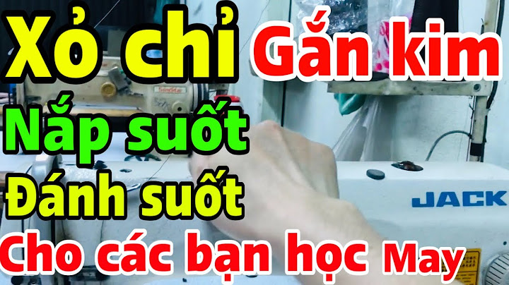 Hướng dẫn may máy may công nghiệp năm 2024