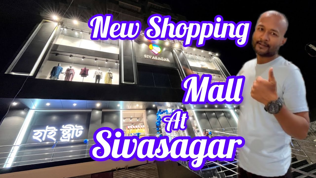 ||High Street||New Shopping Mall Sivasagar||