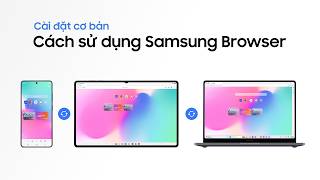 Hướng dẫn cài đặt trình duyệt Samsung Browser trên các thiết bị Galaxy | Galaxy AI | Samsung screenshot 4