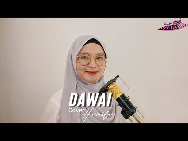 DAWAI-INTAN FADHILAH COVER BY HANIFA class=