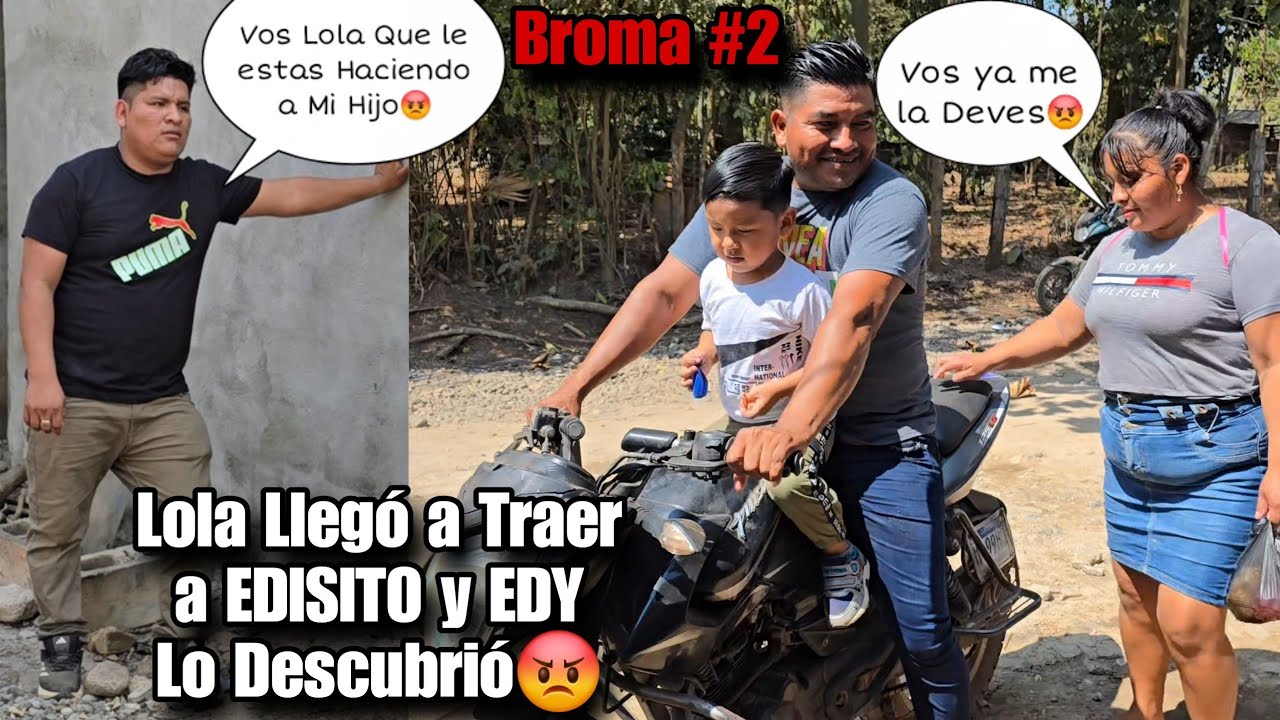 Santo Dios LOLA yá Llegó a Traer a EDISITO, EDY lo Descubrió mirén que Grán Problema😡
