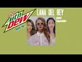 Lana Del Rey - Diet Mountain Dew X CupcakKe X Jiafei (Sped Up)