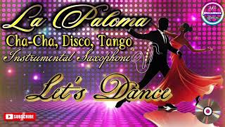LA PALOMA CHA-CHA|CHA-CHA DISCO🎷|INSTRUMENTAL SAXOPHONE 🎷|jDiscoMusic|please subscribe 🫰