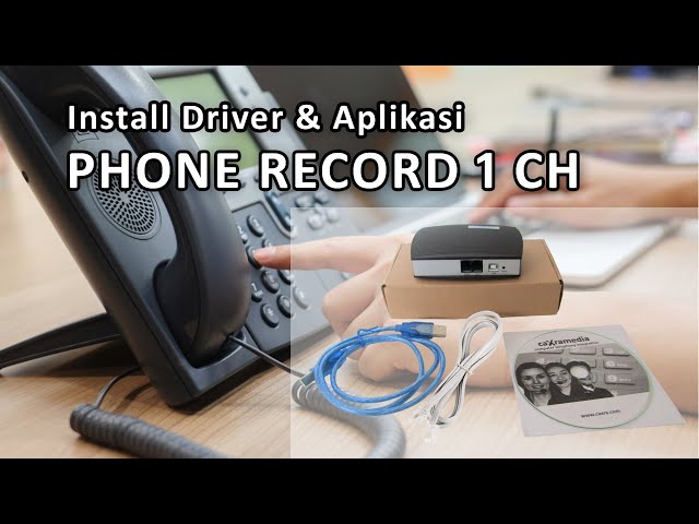 Install Driver and Driver Phone Record 1 Channel class=