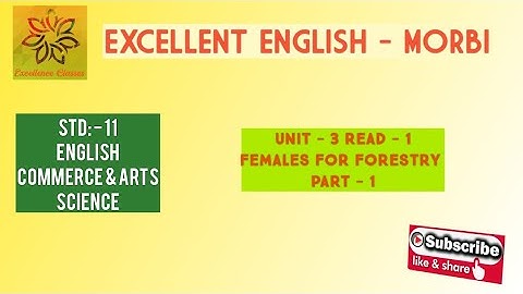 STD : 11 || ENGLISH || UNIT 3 READ 1 || FEMALES FOR FORESTRY || PART 1 || GSHSEB || MANHAR SIR ||