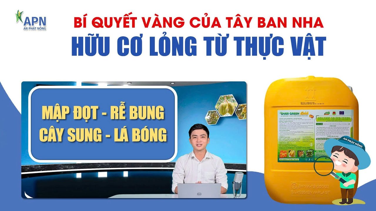 APN - GIẢI PHÁP ỨNG DỤNG PHÂN BÓN HỮU CƠ LỎNG THỰC VẬT CỦA TÂY BAN NHA