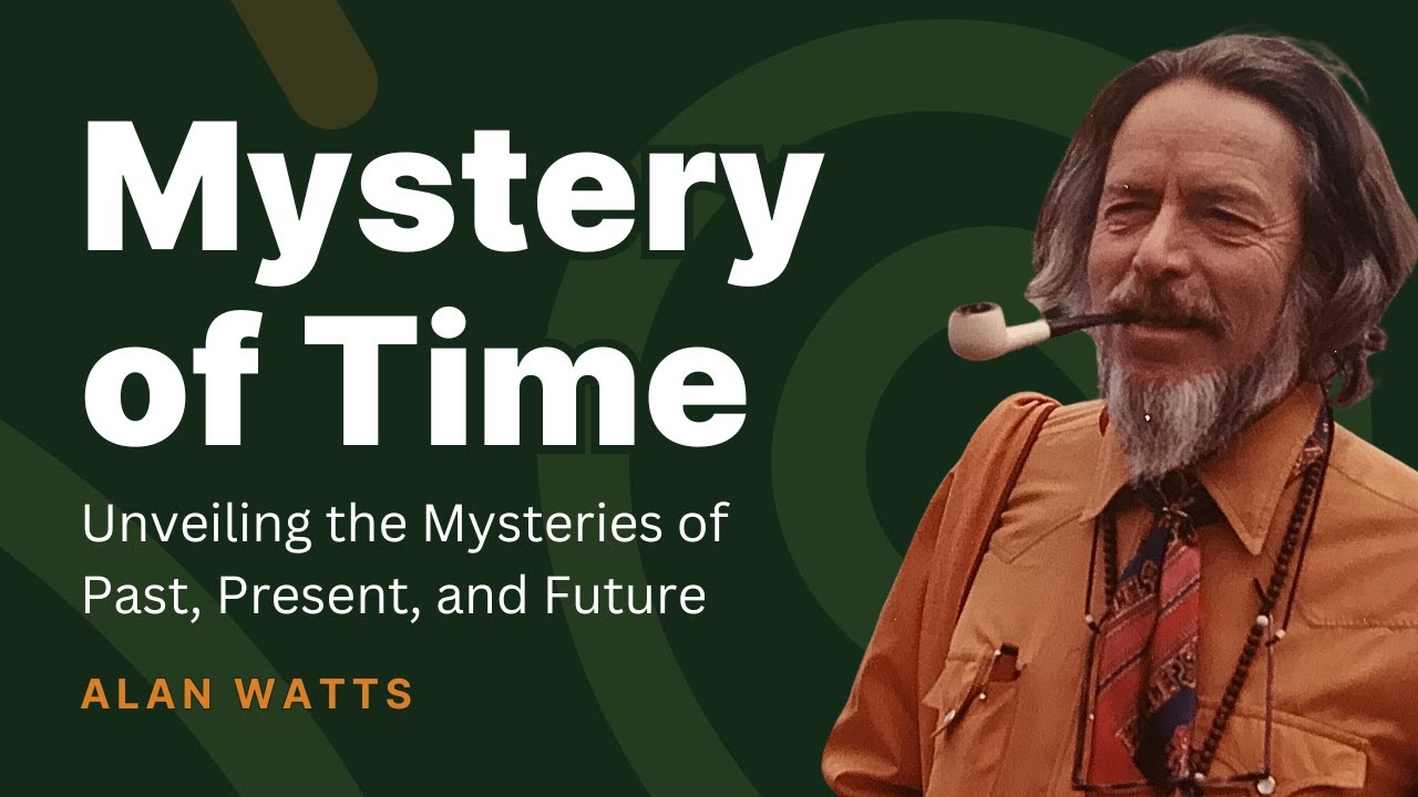 Is there a Past, Present, and Future? | Alan Watts