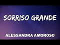 Alessandra Amoroso - SORRISO GRANDE (Testo / Lyrics)