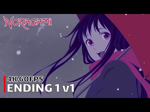 Noragami - Ending 1 v1 [4K 60FPS | Creditless | CC]