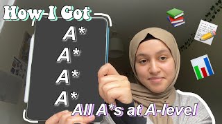 How I Got 4A*s At A-level (Best Study Tips!)