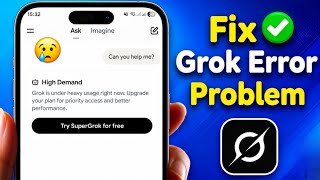 Grok High Demand Error Fix – Grok Not Working Problem Solved (2026)