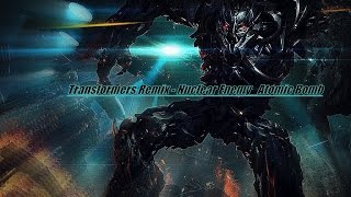 TRANSFORMERS_New_Remix_Nuclear Enemy_And_Atomic Bomb