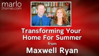 Transforming Your Home For Summer | Marlo Thomas