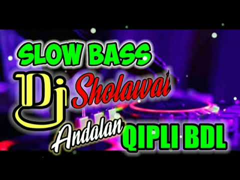 Dj sholawat slow bass Qipli bdl