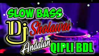 Dj sholawat slow bass Qipli bdl