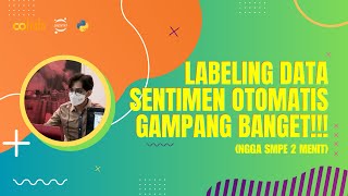 CARA LABELING OTOMATIS RIBUAN DATA GA SAMPAI 2 MENIT MENGGUNAKAN VADER LEXICON #dataminer #python