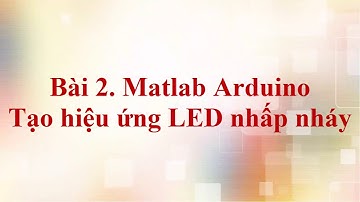 Kết nối Matlab Arduino  Phần 2