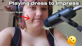 Badly Playing Dress To Impress