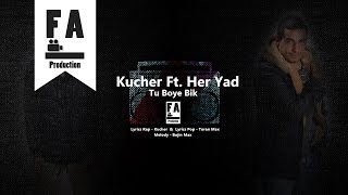 Kucher Ft. Her Yad - Tu Boye Bik (Official Audio)