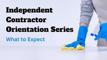 Independent Contractor Orientation Series | House Cleaning Industry - Setting Expectations (Video 1)
