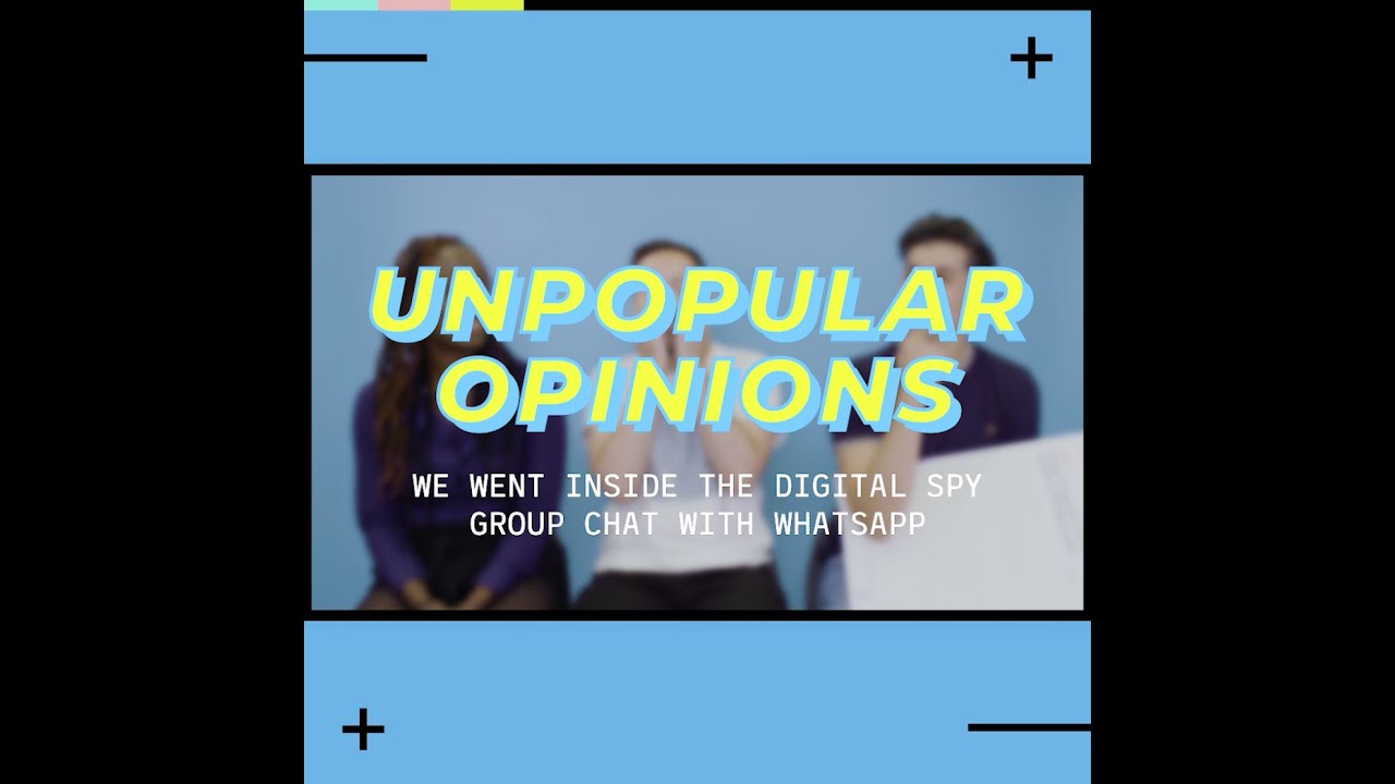 Unpopular Entertainment Opinions with Digital Spy & WhatsApp