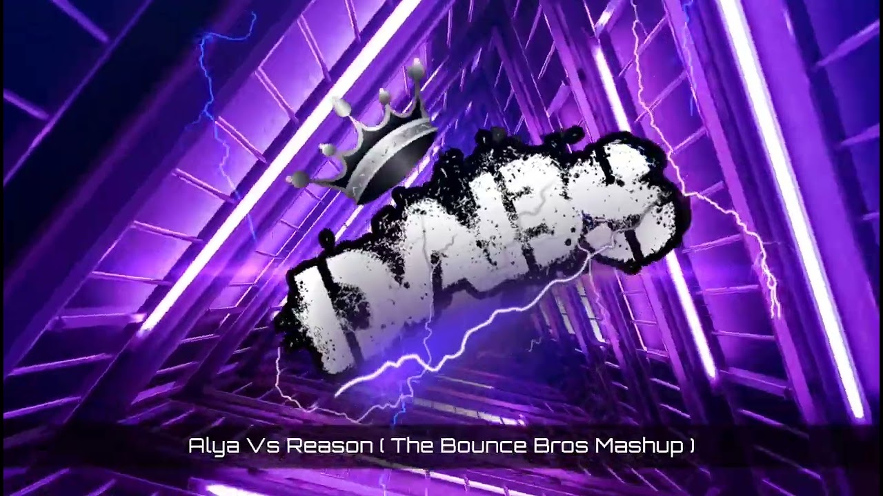 Ayla Vs Reason ( The Bounce Bros Mashup ) 🔥🔥🔥🔥🔥