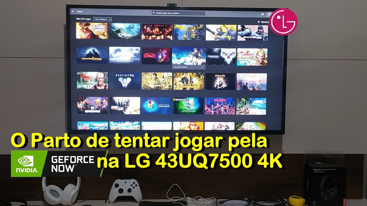 O PARTO de tentar jogar pela GeForce Now na LG 43UQ7500 smart TV 4K