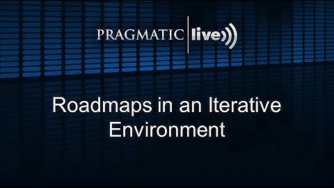 Roadmaps in an Iterative Environment