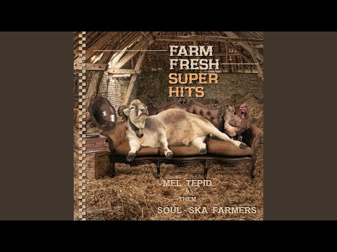 Mel Tepid & Them Soul-Ska Farmers - Farm Fresh Super Hits 1