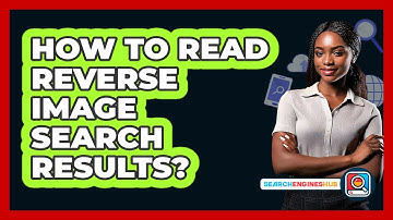 How To Read Reverse Image Search Results?