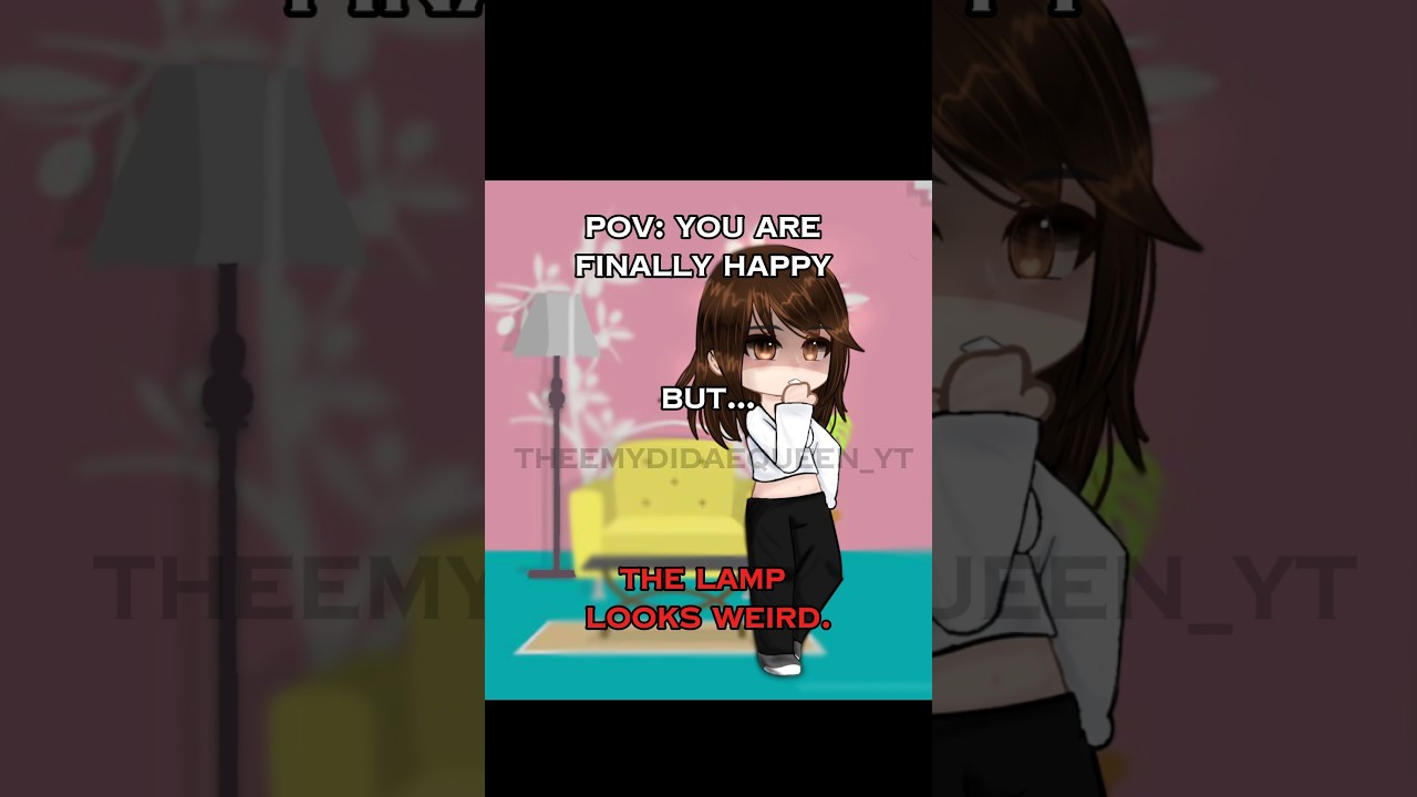 POV: the lamp looks weird 