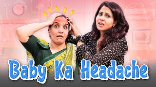 BABY KA HEADACHE | Ft. Chhavi Mittal and Shubhangi | SIT | Comedy Web Series