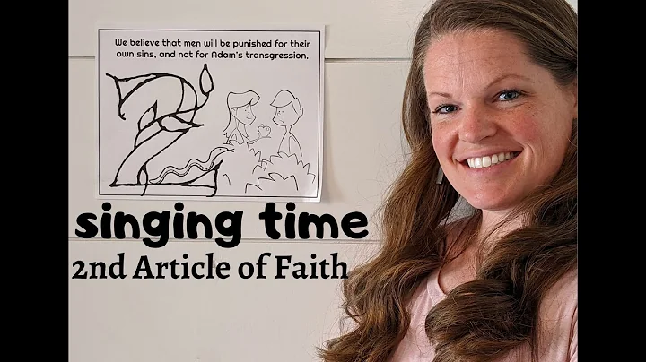 Singing Time: 2nd Article of Faith