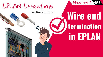 How do you define the wire terminations ? EPLAN Tutorial