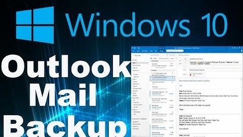 Complete Outlook Mail Backup for Win 7,8,10 step by step