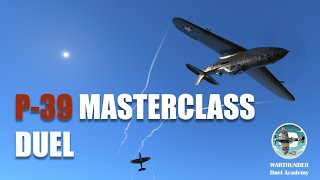 Mastering The P-39 A Legendary Duel In War Thunder