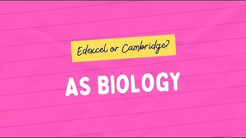 Why Choose Pearson Edexcel A-Level Biology?