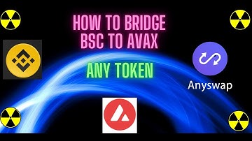 How To Bridge From BSC (Binance Smart Chain) To Avalanche AVAX