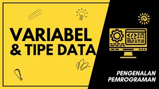 02 Pengenalan Pemrograman: Variabel dan Tipe Data (pseudocode dan Go)