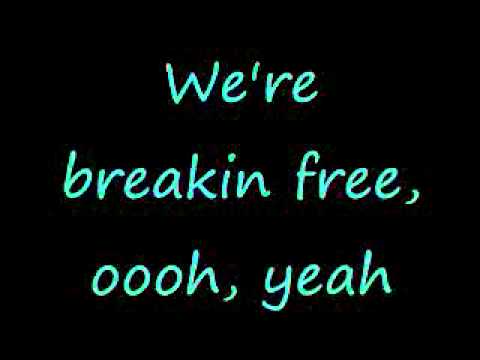 Breaking Free - High School Musical - Lyrics